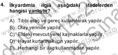 Ev Kazaları ve İlk Yardım Dersi 2014 - 2015 Yılı (Vize) Ara Sınav Soruları 4. Soru