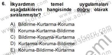 Ev Kazaları ve İlk Yardım Dersi 2014 - 2015 Yılı (Vize) Ara Sınav Soruları 6. Soru