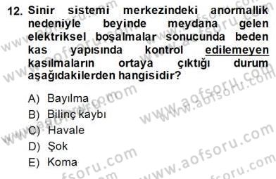 Ev Kazaları ve İlk Yardım Dersi 2014 - 2015 Yılı (Final) Dönem Sonu Sınav Soruları 12. Soru