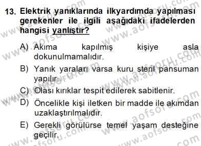 Ev Kazaları ve İlk Yardım Dersi 2014 - 2015 Yılı (Final) Dönem Sonu Sınav Soruları 13. Soru