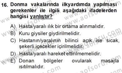 Ev Kazaları ve İlk Yardım Dersi 2014 - 2015 Yılı (Final) Dönem Sonu Sınav Soruları 16. Soru