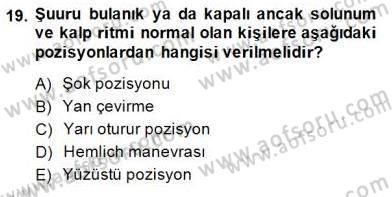 Ev Kazaları ve İlk Yardım Dersi 2014 - 2015 Yılı (Final) Dönem Sonu Sınav Soruları 19. Soru