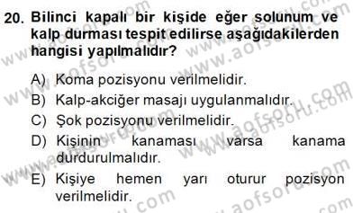 Ev Kazaları ve İlk Yardım Dersi 2014 - 2015 Yılı (Final) Dönem Sonu Sınav Soruları 20. Soru