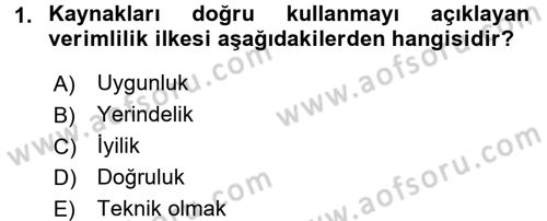 Verimlilik Yönetimi Dersi 2015 - 2016 Yılı (Vize) Ara Sınavı 1. Soru