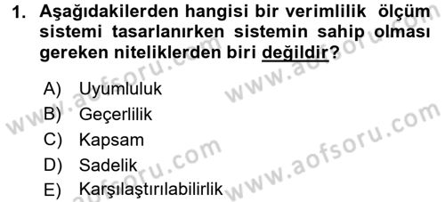Verimlilik Yönetimi Dersi 2016 - 2017 Yılı 3 Ders Sınav Soruları 1. Soru