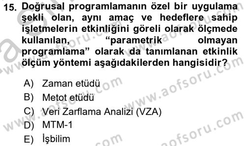 Verimlilik Yönetimi Dersi 2016 - 2017 Yılı (Vize) Ara Sınavı 15. Soru