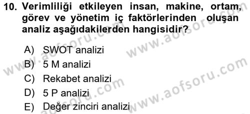 Verimlilik Yönetimi Dersi 2016 - 2017 Yılı (Final) Dönem Sonu Sınav Soruları 10. Soru