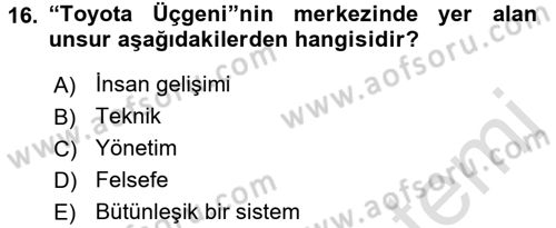 Verimlilik Yönetimi Dersi 2016 - 2017 Yılı (Final) Dönem Sonu Sınav Soruları 16. Soru