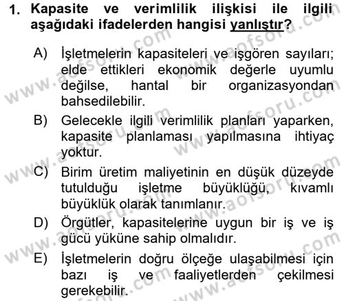 Verimlilik Yönetimi Dersi 2017 - 2018 Yılı (Vize) Ara Sınav Soruları 1. Soru