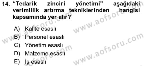 Verimlilik Yönetimi Dersi 2017 - 2018 Yılı (Vize) Ara Sınav Soruları 14. Soru