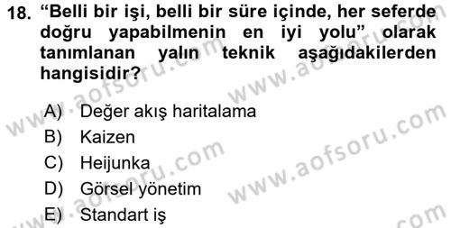 Verimlilik Yönetimi Dersi 2017 - 2018 Yılı (Final) Dönem Sonu Sınav Soruları 18. Soru