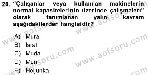 Verimlilik Yönetimi Dersi 2017 - 2018 Yılı (Final) Dönem Sonu Sınav Soruları 20. Soru