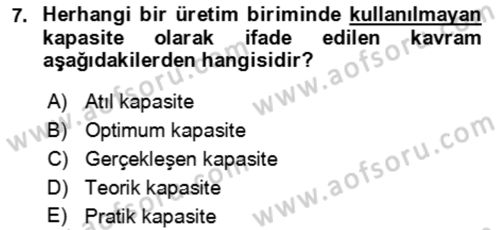 Verimlilik Yönetimi Dersi 2018 - 2019 Yılı (Vize) Ara Sınav Soruları 7. Soru
