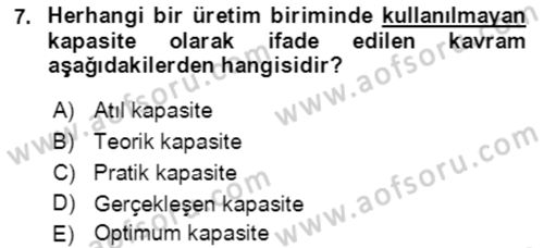 Verimlilik Yönetimi Dersi 2021 - 2022 Yılı (Vize) Ara Sınav Soruları 7. Soru