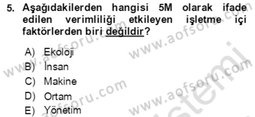Verimlilik Yönetimi Dersi 2021 - 2022 Yılı (Final) Dönem Sonu Sınav Soruları 5. Soru