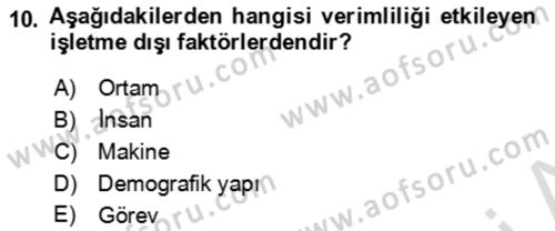 Verimlilik Yönetimi Dersi 2021 - 2022 Yılı Yaz Okulu Sınav Soruları 10. Soru