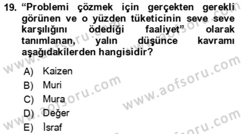 Verimlilik Yönetimi Dersi 2021 - 2022 Yılı Yaz Okulu Sınav Soruları 19. Soru