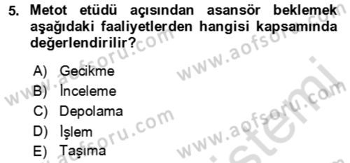 Verimlilik Yönetimi Dersi 2021 - 2022 Yılı Yaz Okulu Sınav Soruları 5. Soru