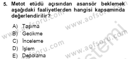 Verimlilik Yönetimi Dersi 2022 - 2023 Yılı Yaz Okulu Sınav Soruları 5. Soru