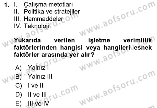 Verimlilik Yönetimi Dersi 2023 - 2024 Yılı (Vize) Ara Sınavı 1. Soru