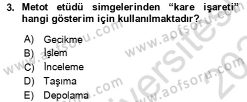 Verimlilik Yönetimi Dersi 2023 - 2024 Yılı (Final) Dönem Sonu Sınav Soruları 3. Soru