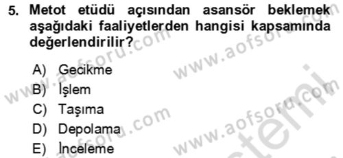 Verimlilik Yönetimi Dersi 2023 - 2024 Yılı Yaz Okulu Sınav Soruları 5. Soru