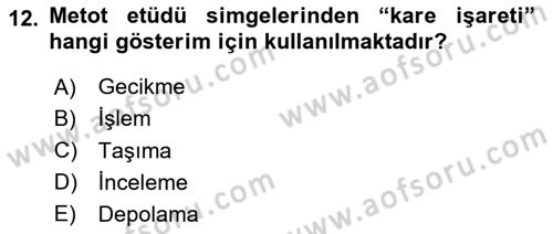 Verimlilik Yönetimi Dersi 2025 - 2026 Yılı (Vize) Ara Sınav Soruları 12. Soru