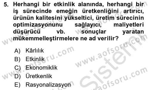 Verimlilik Yönetimi Dersi 2025 - 2026 Yılı (Vize) Ara Sınav Soruları 5. Soru