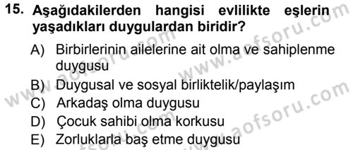 Aile İçi Uyumlu Etkileşim Dersi 2012 - 2013 Yılı (Vize) Ara Sınav Soruları 15. Soru