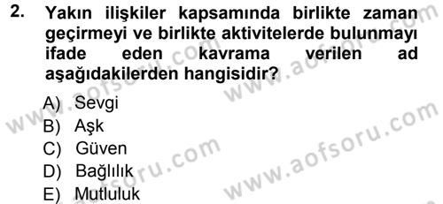 Aile İçi Uyumlu Etkileşim Dersi 2012 - 2013 Yılı (Vize) Ara Sınav Soruları 2. Soru