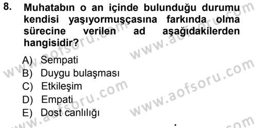 Aile İçi Uyumlu Etkileşim Dersi 2012 - 2013 Yılı (Vize) Ara Sınav Soruları 8. Soru