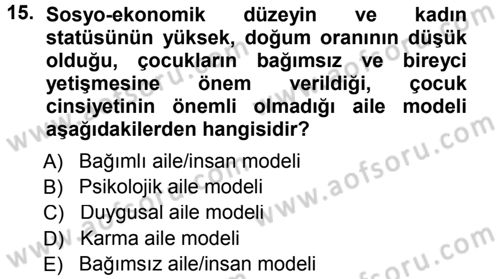 Aile İçi Uyumlu Etkileşim Dersi 2012 - 2013 Yılı (Final) Dönem Sonu Sınav Soruları 15. Soru