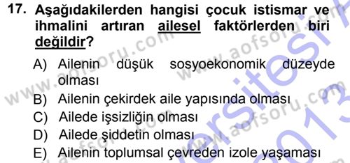 Aile İçi Uyumlu Etkileşim Dersi 2012 - 2013 Yılı (Final) Dönem Sonu Sınav Soruları 17. Soru