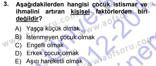 Aile İçi Uyumlu Etkileşim Dersi 2012 - 2013 Yılı (Final) Dönem Sonu Sınav Soruları 3. Soru