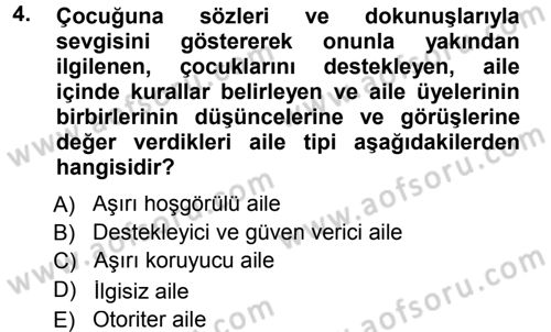 Aile İçi Uyumlu Etkileşim Dersi 2012 - 2013 Yılı (Final) Dönem Sonu Sınav Soruları 4. Soru