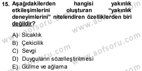 Aile İçi Uyumlu Etkileşim Dersi 2013 - 2014 Yılı (Vize) Ara Sınav Soruları 15. Soru