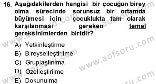 Aile İçi Uyumlu Etkileşim Dersi 2013 - 2014 Yılı (Vize) Ara Sınav Soruları 16. Soru