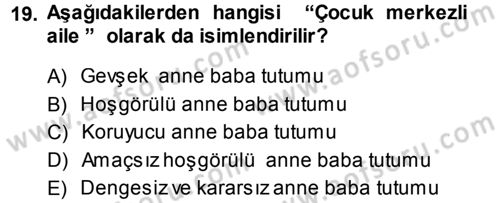 Aile İçi Uyumlu Etkileşim Dersi 2013 - 2014 Yılı (Vize) Ara Sınav Soruları 19. Soru