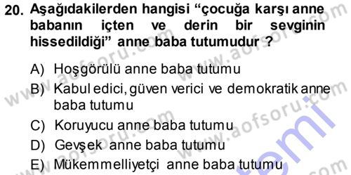 Aile İçi Uyumlu Etkileşim Dersi 2013 - 2014 Yılı (Vize) Ara Sınav Soruları 20. Soru