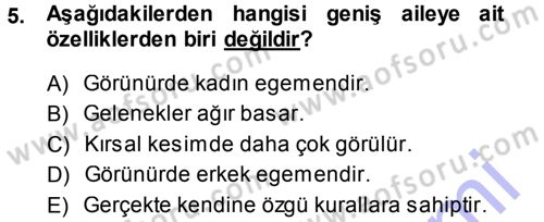 Aile İçi Uyumlu Etkileşim Dersi 2013 - 2014 Yılı (Vize) Ara Sınav Soruları 5. Soru