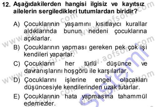 Aile İçi Uyumlu Etkileşim Dersi 2013 - 2014 Yılı (Final) Dönem Sonu Sınav Soruları 12. Soru