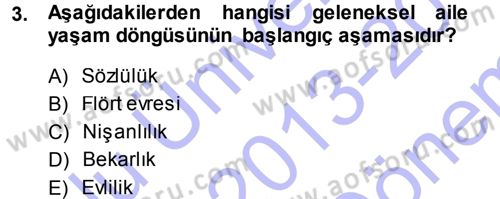 Aile İçi Uyumlu Etkileşim Dersi 2013 - 2014 Yılı (Final) Dönem Sonu Sınav Soruları 3. Soru
