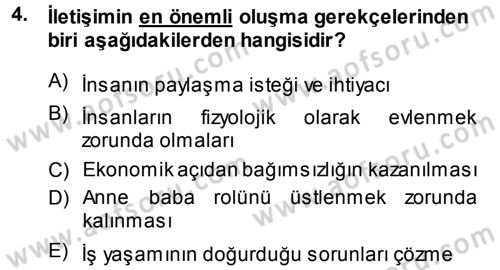 Aile İçi Uyumlu Etkileşim Dersi 2013 - 2014 Yılı (Final) Dönem Sonu Sınav Soruları 4. Soru