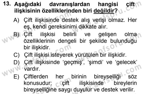 Aile İçi Uyumlu Etkileşim Dersi 2013 - 2014 Yılı Tek Ders Sınav Soruları 13. Soru