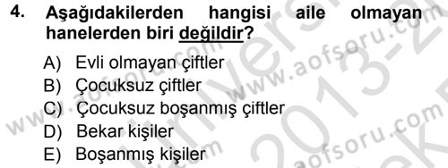 Aile İçi Uyumlu Etkileşim Dersi 2013 - 2014 Yılı Tek Ders Sınav Soruları 4. Soru
