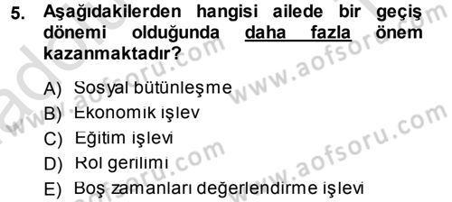 Aile İçi Uyumlu Etkileşim Dersi 2013 - 2014 Yılı Tek Ders Sınav Soruları 5. Soru