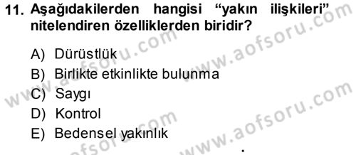 Aile İçi Uyumlu Etkileşim Dersi 2014 - 2015 Yılı (Vize) Ara Sınav Soruları 11. Soru