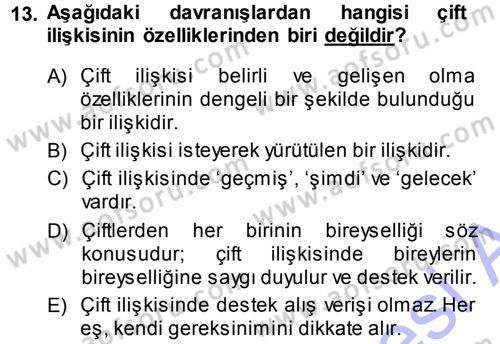 Aile İçi Uyumlu Etkileşim Dersi 2014 - 2015 Yılı (Vize) Ara Sınav Soruları 13. Soru