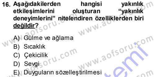 Aile İçi Uyumlu Etkileşim Dersi 2014 - 2015 Yılı (Vize) Ara Sınav Soruları 16. Soru