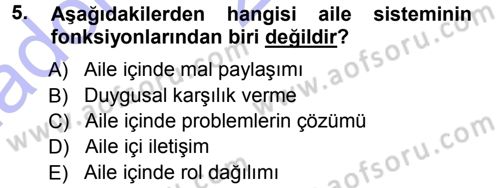 Aile İçi Uyumlu Etkileşim Dersi 2014 - 2015 Yılı (Vize) Ara Sınav Soruları 5. Soru